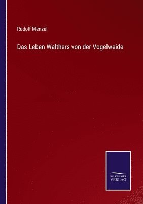 bokomslag Das Leben Walthers von der Vogelweide