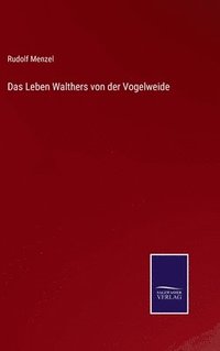 bokomslag Das Leben Walthers von der Vogelweide