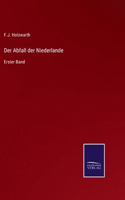 Der Abfall der Niederlande 1