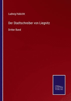 Der Stadtschreiber von Liegnitz 1