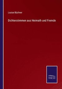 bokomslag Dichterstimmen aus Heimath und Fremde