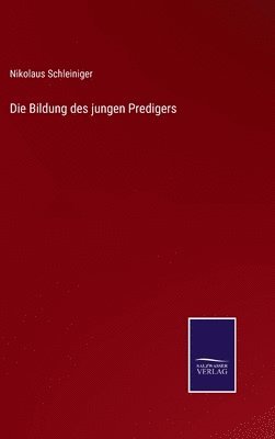 Die Bildung des jungen Predigers 1