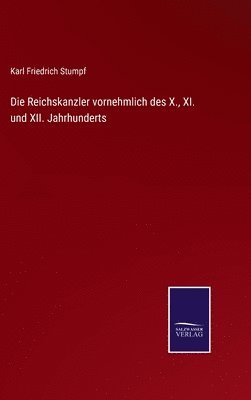 bokomslag Reichskanzler vornehmlich des X., XI. und XII. Jahrhunderts