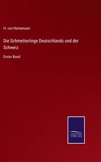 bokomslag Die Schmetterlinge Deutschlands und der Schweiz