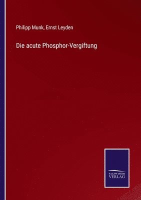 bokomslag Die acute Phosphor-Vergiftung