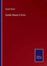bokomslag Dunkle Huser in Paris