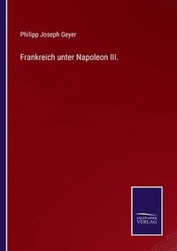 bokomslag Frankreich unter Napoleon III.