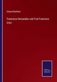 bokomslag Franzisca Hernandez und Frai Franzisco Ortiz