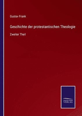 Geschichte der protestantischen Theologie 1