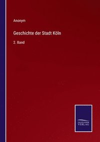 bokomslag Geschichte der Stadt Köln