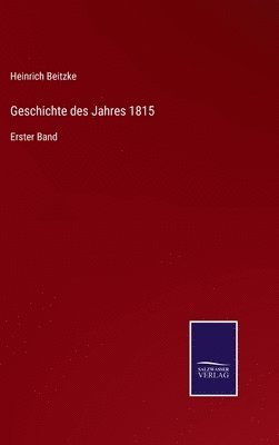 bokomslag Geschichte des Jahres 1815