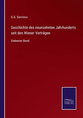 bokomslag Geschichte des neunzehnten Jahrhunderts seit den Wiener Vertrgen