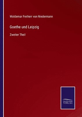 bokomslag Goethe und Leipzig