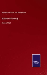 bokomslag Goethe und Leipzig