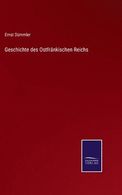 bokomslag Geschichte des Ostfrnkischen Reichs