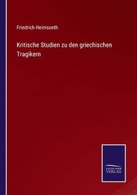 bokomslag Kritische Studien zu den griechischen Tragikern