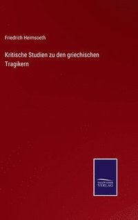 bokomslag Kritische Studien zu den griechischen Tragikern