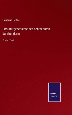 bokomslag Literaturgeschichte des achtzehnten Jahrhunderts