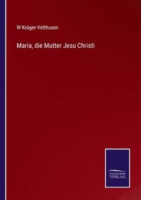 bokomslag Maria, die Mutter Jesu Christi