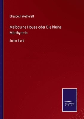 bokomslag Melbourne House oder Die kleine Märthyrerin