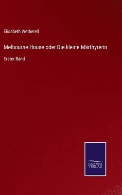 bokomslag Melbourne House oder Die kleine Mrthyrerin