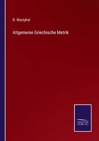 bokomslag Allgemeine Griechische Metrik