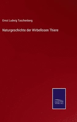 bokomslag Naturgeschichte der Wirbellosen Thiere