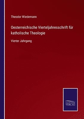 bokomslag Oesterreichische Vierteljahresschrift fr katholische Theologie