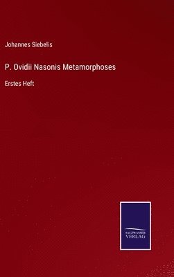 P. Ovidii Nasonis Metamorphoses 1
