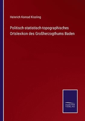 bokomslag Politisch-statistisch-topographisches Ortslexikon des Groherzogthums Baden