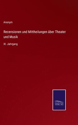 Anonym - Recensionen und Mittheilungen über Theater und Musik, Inbunden