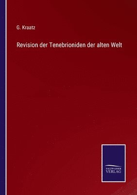 bokomslag Revision der Tenebrioniden der alten Welt