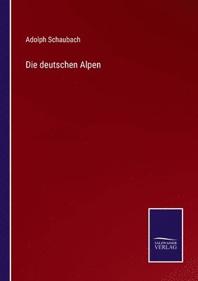 bokomslag Die deutschen Alpen