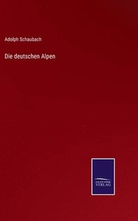 bokomslag Die deutschen Alpen