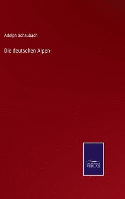 Die deutschen Alpen 1