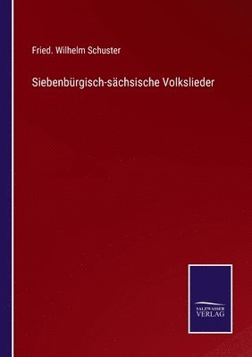 bokomslag Siebenbrgisch-schsische Volkslieder