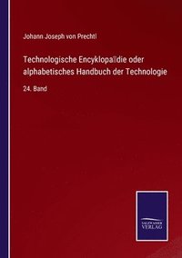 bokomslag Technologische Encyklopadie oder alphabetisches Handbuch der Technologie