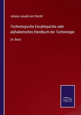 bokomslag Technologische Encyklopädie oder alphabetisches Handbuch der Technologie