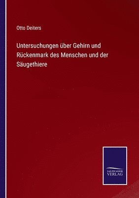 bokomslag Untersuchungen über Gehirn und Rückenmark des Menschen und der Säugethiere