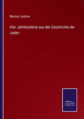 bokomslag Vier Jahrhunderte aus der Geschichte der Juden