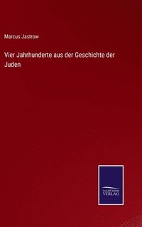 bokomslag Vier Jahrhunderte aus der Geschichte der Juden