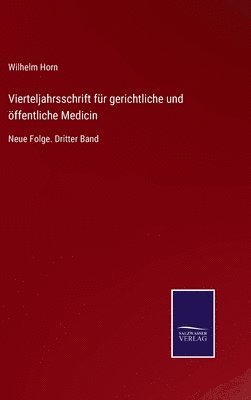 Vierteljahrsschrift fr gerichtliche und ffentliche Medicin 1