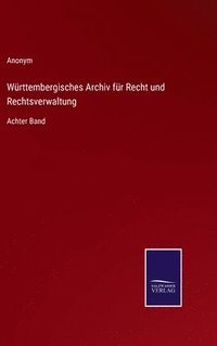 bokomslag Wrttembergisches Archiv fr Recht und Rechtsverwaltung