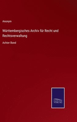 bokomslag Wrttembergisches Archiv fr Recht und Rechtsverwaltung