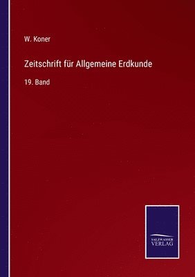 Zeitschrift fr Allgemeine Erdkunde 1