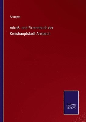Adre- und Firmenbuch der Kreishauptstadt Ansbach 1