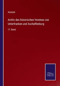 bokomslag Archiv des historischen Vereines von Unterfranken und Aschaffenburg