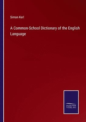 Common-School Dictionary of the English Language