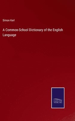 Common-School Dictionary of the English Language