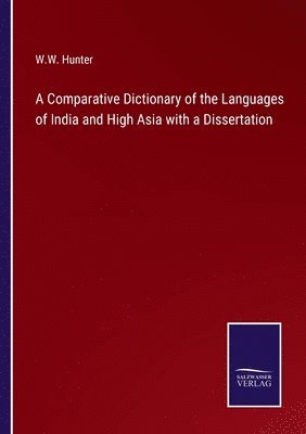 bokomslag A Comparative Dictionary of the Languages of India and High Asia with a Dissertation